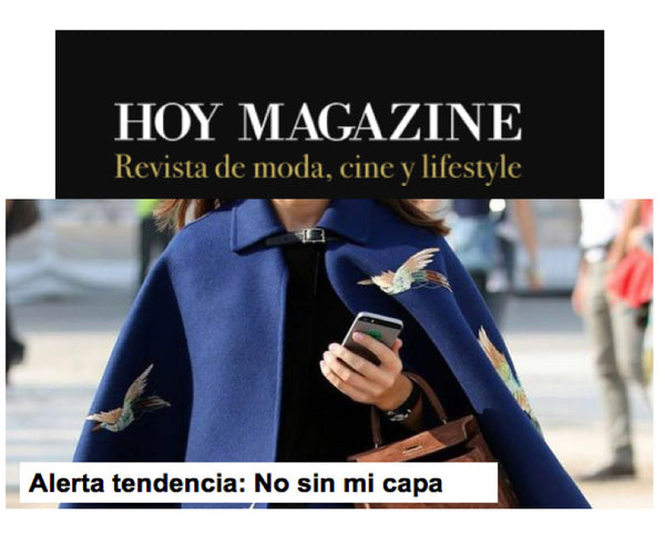 TREND ALERT IN HOY MAGAZINE: “NOT WITHOUT MY CAPE